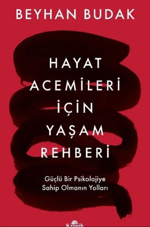 Hayat Acemileri İçin Yaşam Rehberi