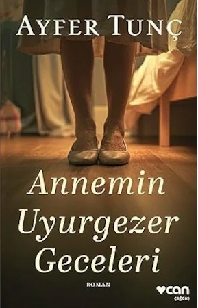 Annemin Uyurgezer Geceleri