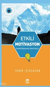 Etkili Motivasyon Pozitif Düşüncenin Sihirli Gücü by Tarık Işıksaçan — book cover