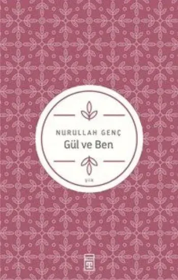 Gül ve Ben by Nurullah Genç — book cover