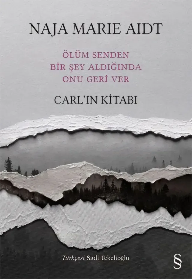 Carl’ın Kitabı: Ölüm Senden Bir Şey Aldığında Onu Geri Ver