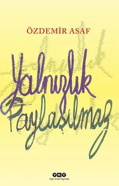 Yalnızlık Paylaşılmaz by Özdemir Asaf — book cover