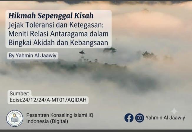 Jejak Toleransi dan Ketegasan: Meniti Relasi Antaragama dalam Bingkai Akidah dan Kebangsaan Oleh Yahmin Al Jaawiy