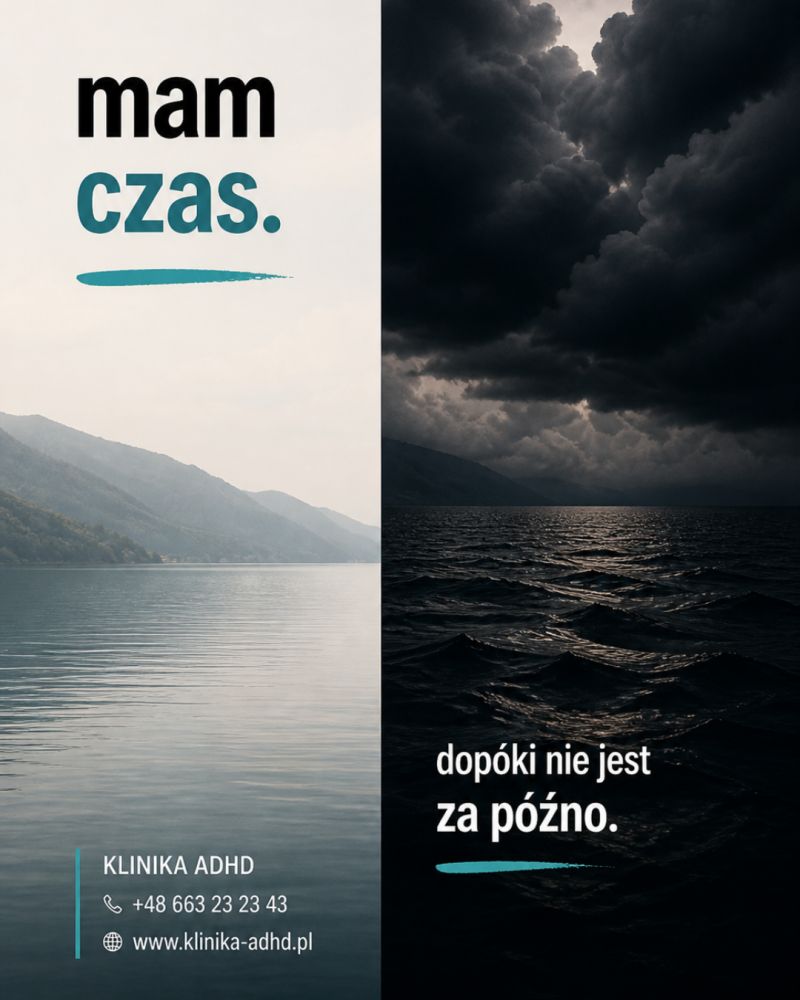 „Mam czas…” – Pułapka percepcji czasu w spektrum ADHD