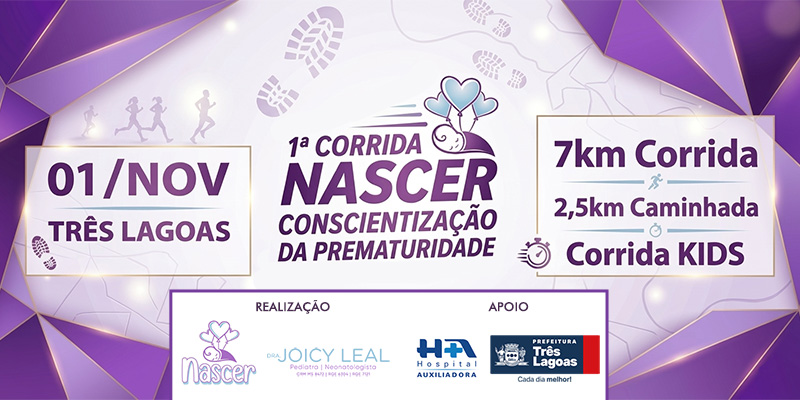 1ª CORRIDA NASCER CONSCIENTIZAÇÃO DA PREMATURIDADE 