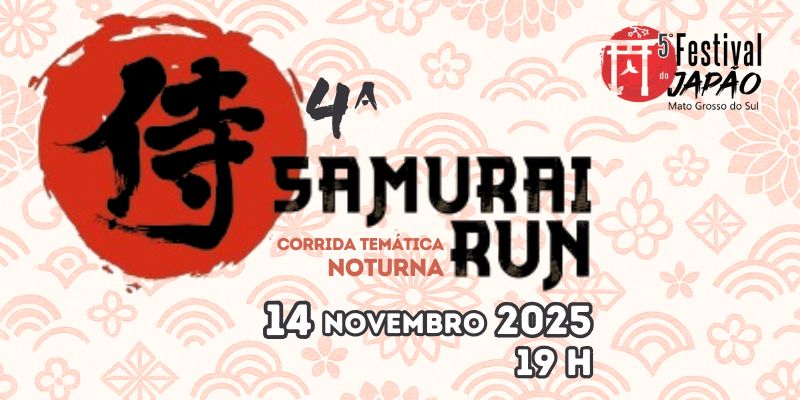 4ºSAMURAI RUN - CORRIDA NOTURNA
