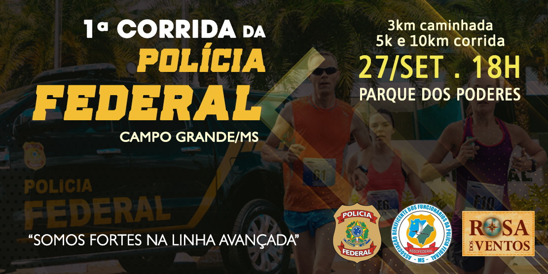 1ª CORRIDA DA POLÍCIA FEDERAL