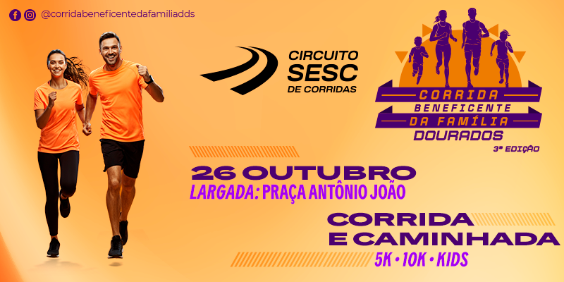CIRCUITO SESC - CORRIDA E CAMINHADA DA FAMÍLIA DOURADOS