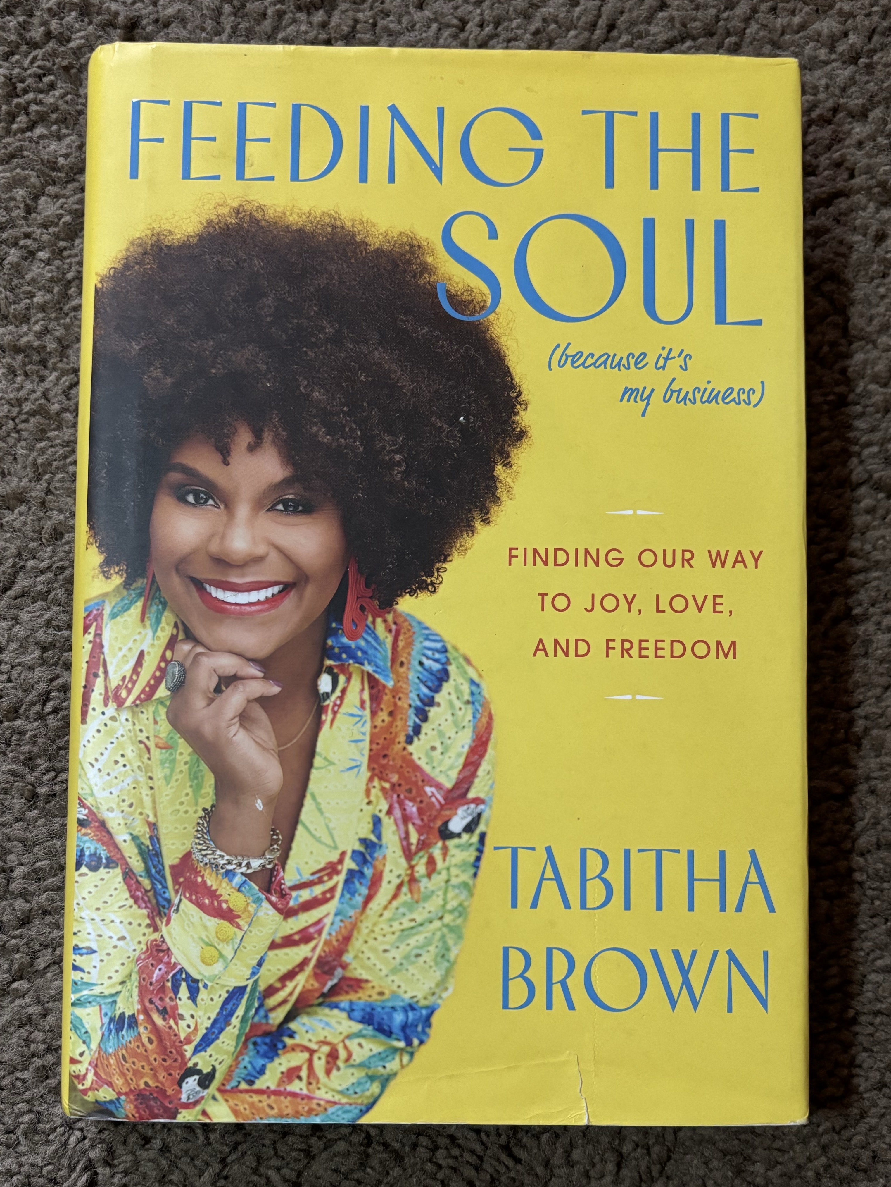 Feeding the Soul (Because It’s My Business) by Tabitha Brown – Inspiration & Self-Growth