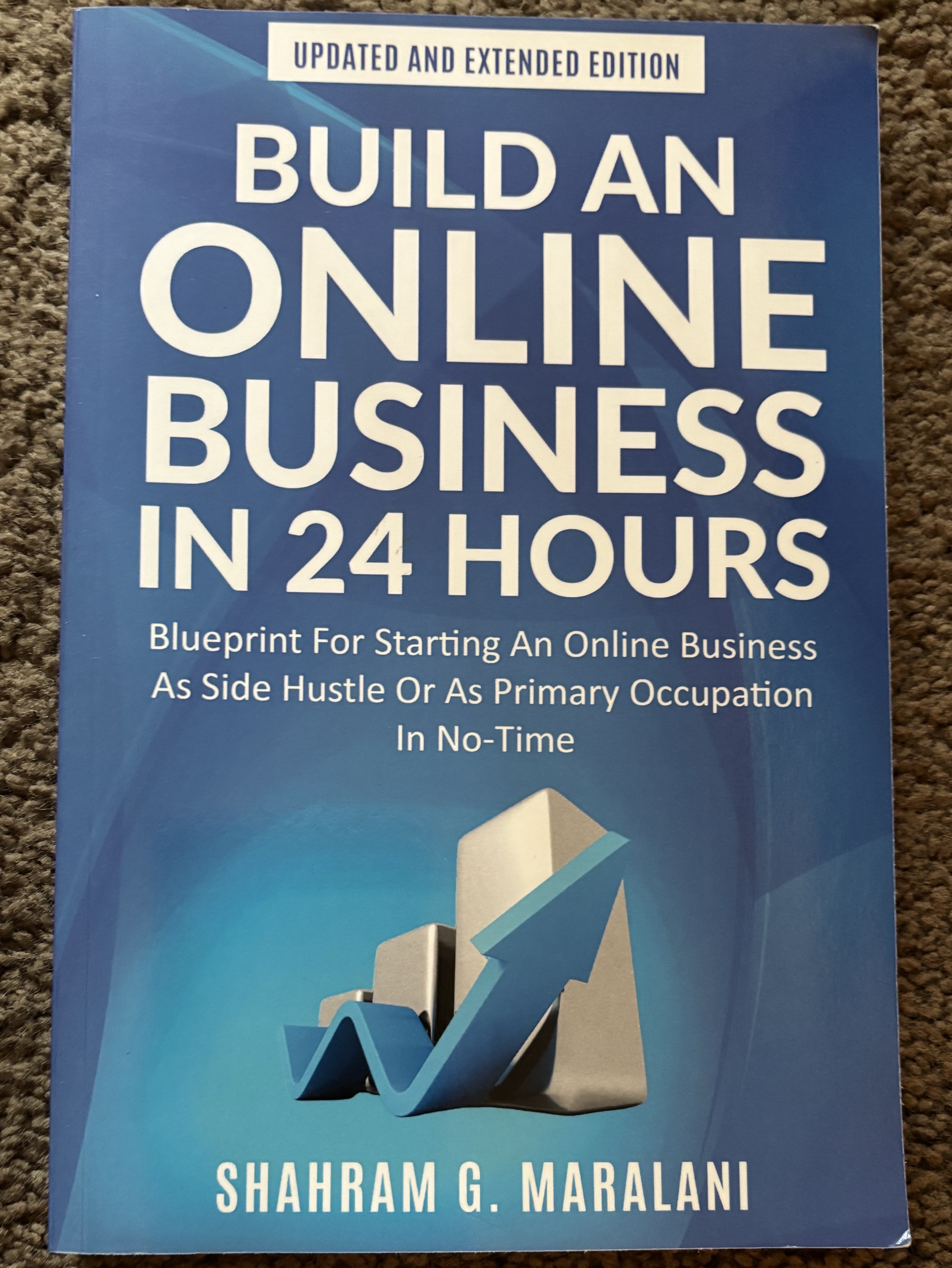 Build an Online Business in 24 Hours – Shahram G. Maralani