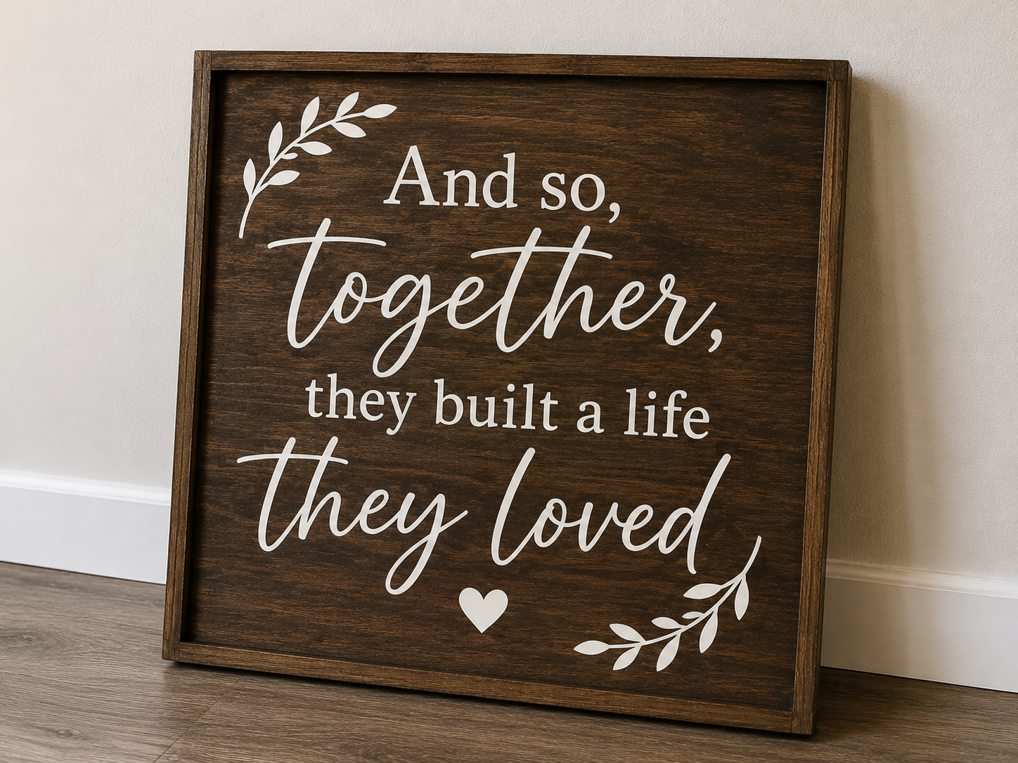 12x12 Wood Sign, Built A Life They Loved