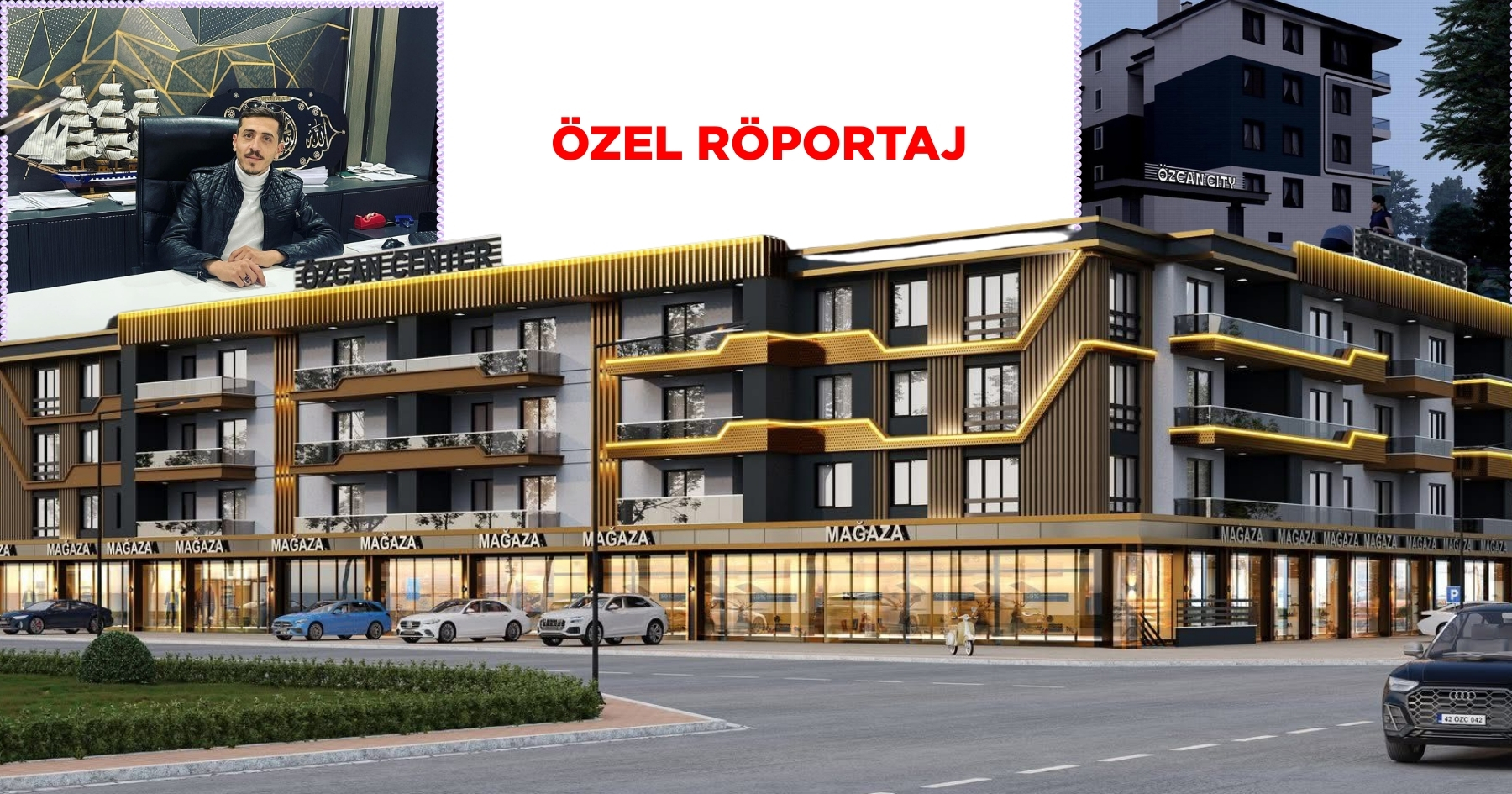 Özcan İnşaat’tan Konya’ya Değer Katan Projeler: Özcan Center ve Özcan City