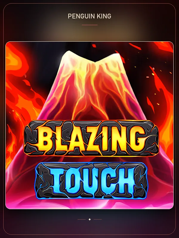 Blazing Touch