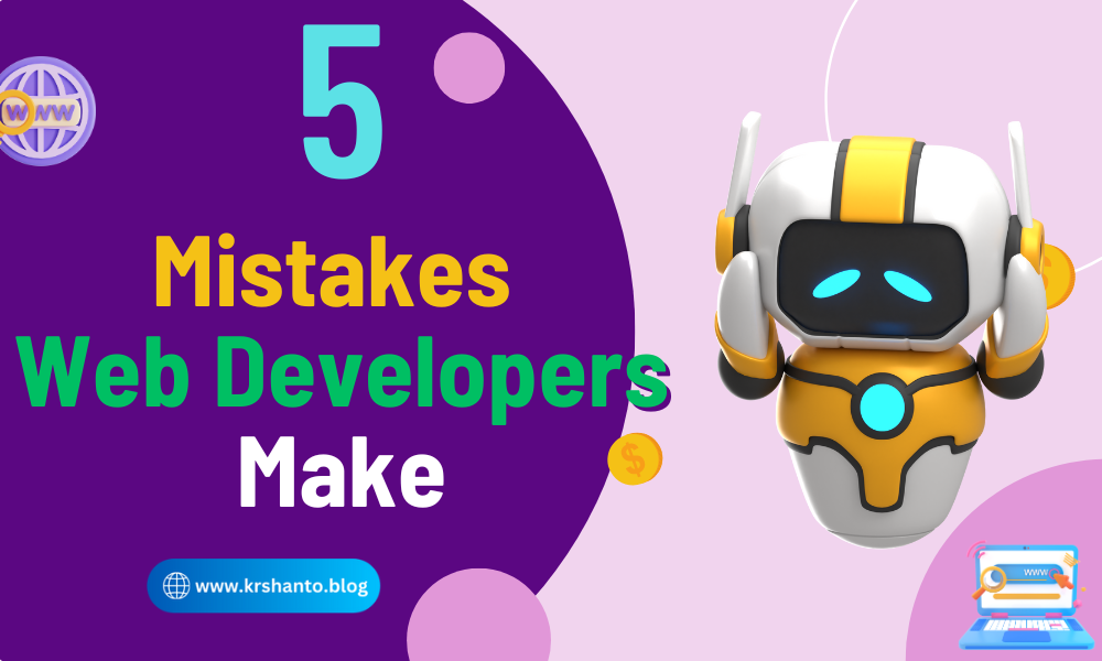 Top 5 mistakes Web Developers should watch out for