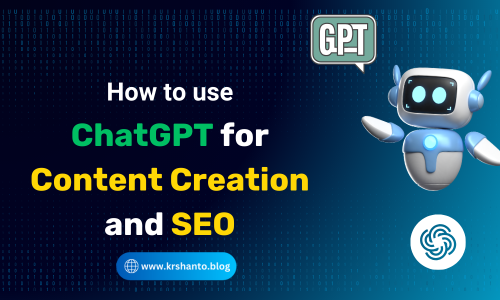 How to use ChatGPT to improve Content Creation and SEO