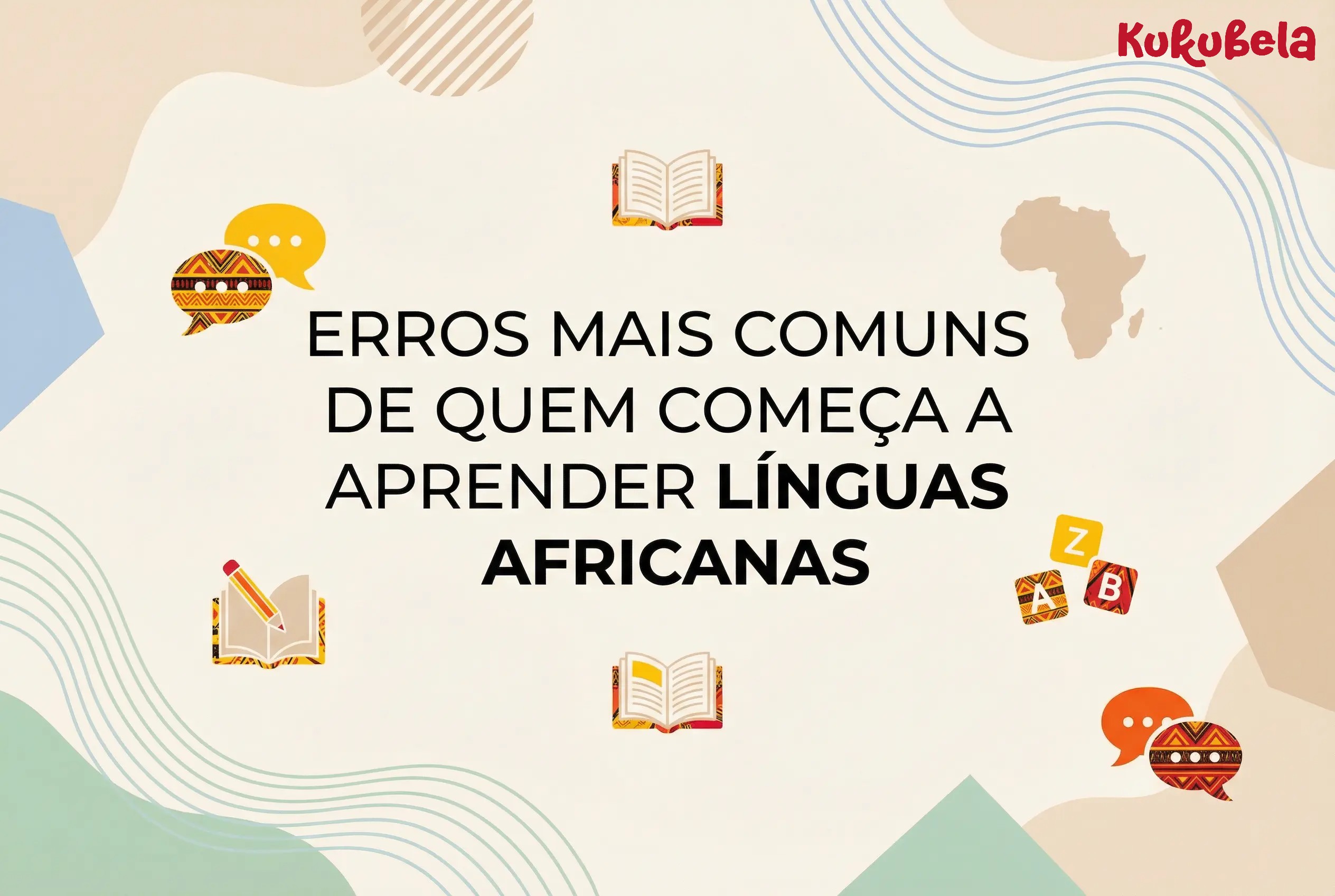 Erros mais comuns de quem começa a aprender línguas africanas