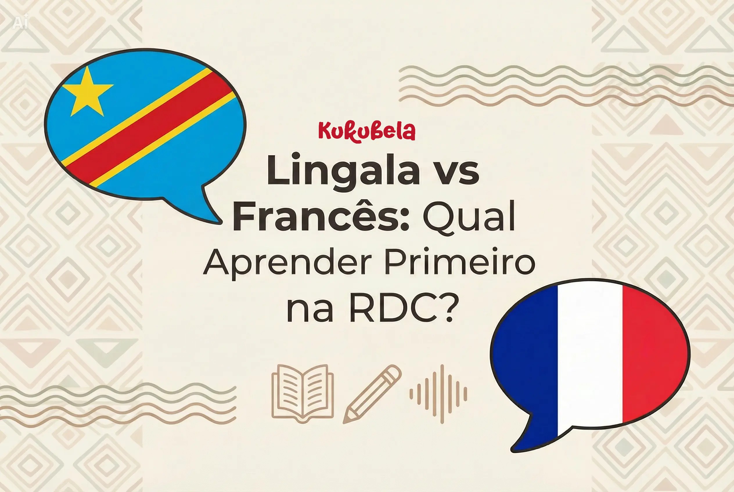 Lingala vs Francês: Qual Aprender Primeiro na RDC?