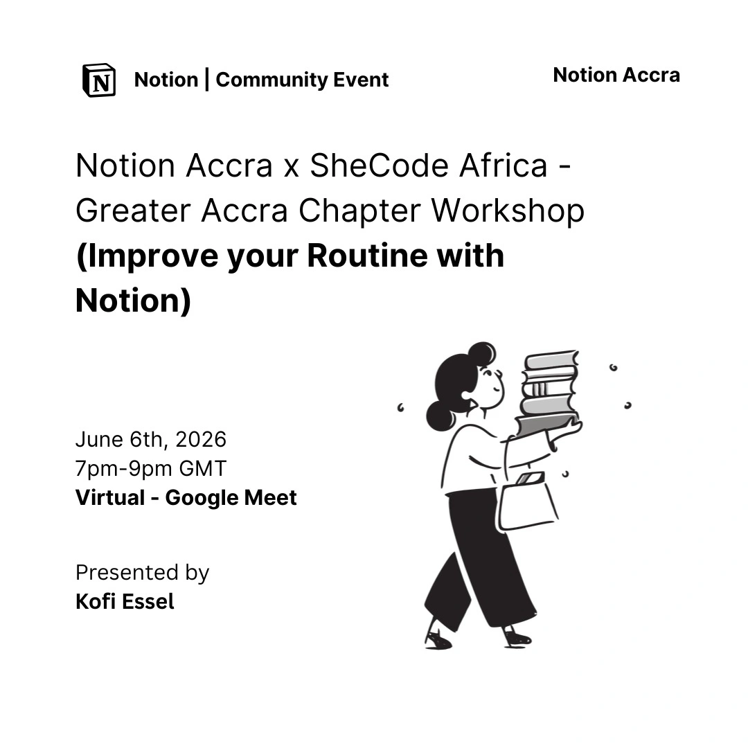 Notion Accra x She Code Africa - Greater Accra Chapter Workshop (Improve your routine with Notion) event poster