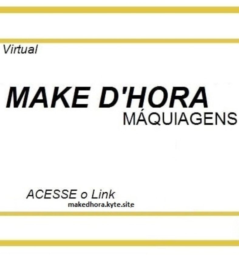 MAKE D'HORA MAQUIAGENS