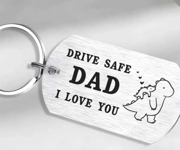 Drive Safe Dad I Love you Keychain