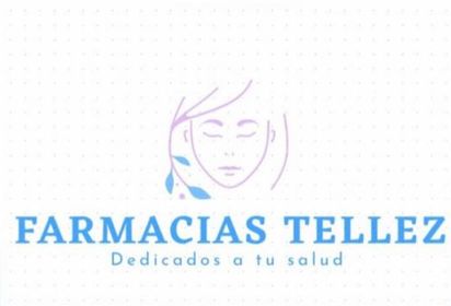 FARMACIAS TÉLLEZ Dedicados a tu Salud