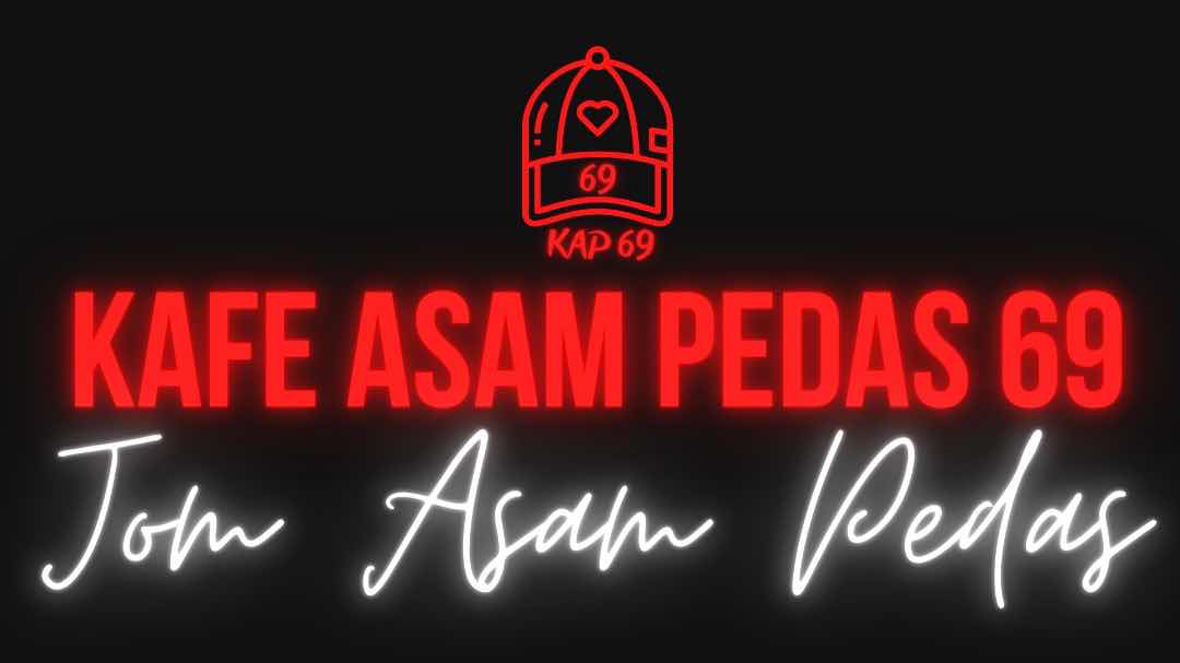 Kafe Asam Pedas 69