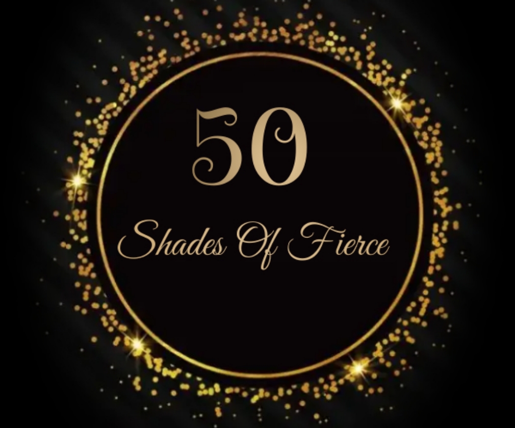 50 Shades Of Fierce & Fierce Fit
