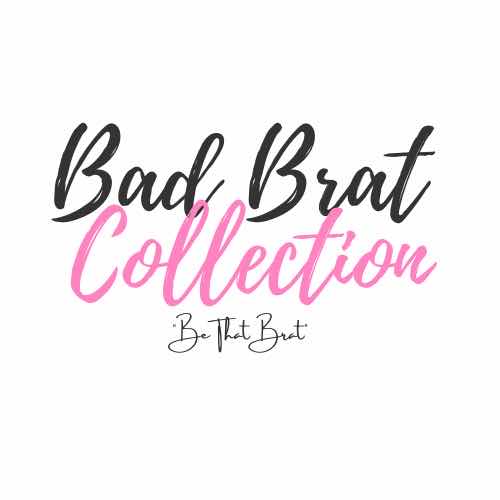 Bad Brat Collection
