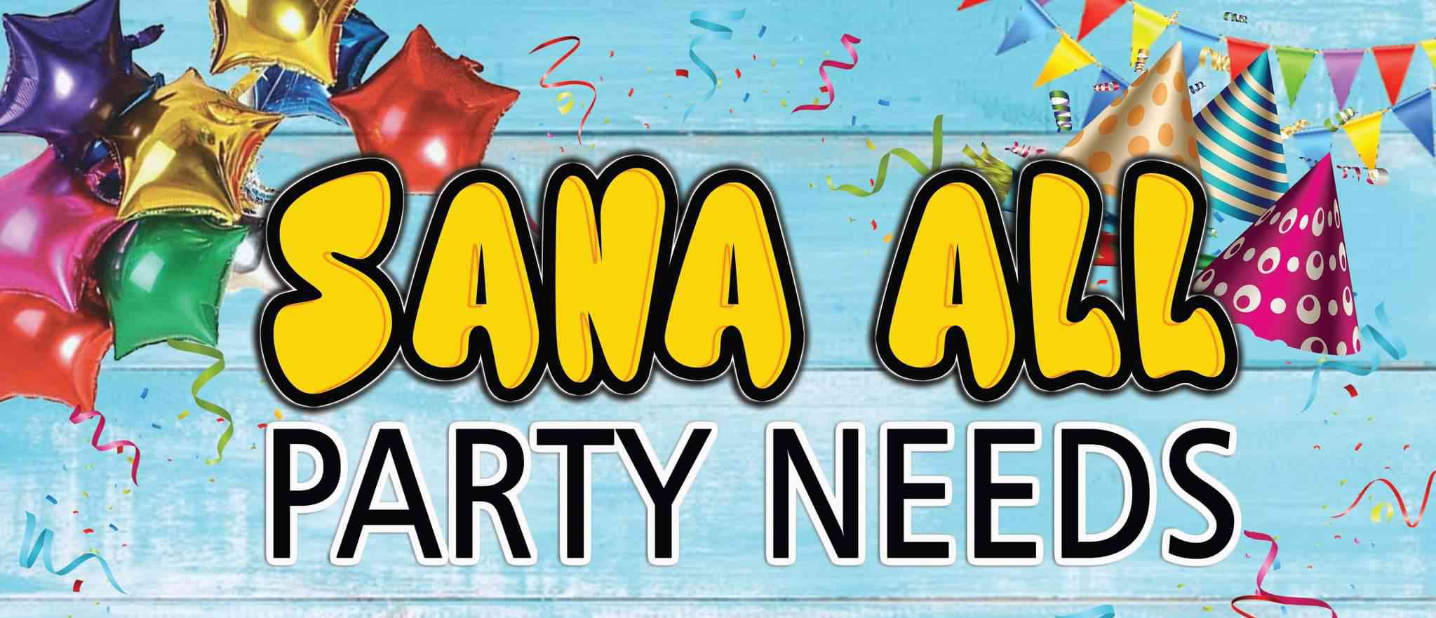 Sana all party needs