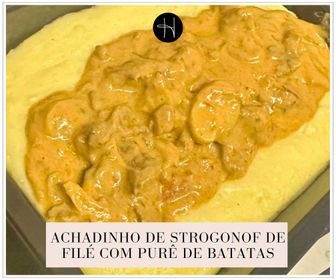 Achadinho de strogonoff de filé mignon com purê de batatas