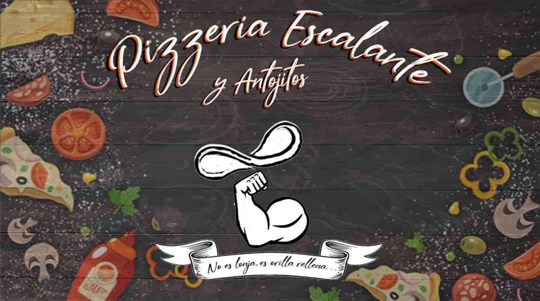 PIZZERÍA ESCALANTE Y ANTOJITOS