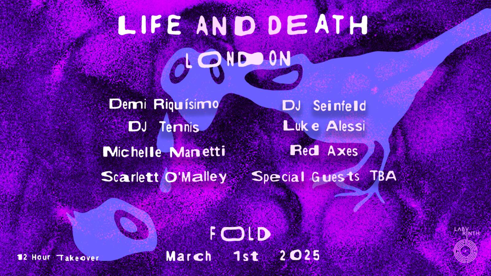 Life & Death 12 Hours at FOLD - Fold - 01 Mar 2025