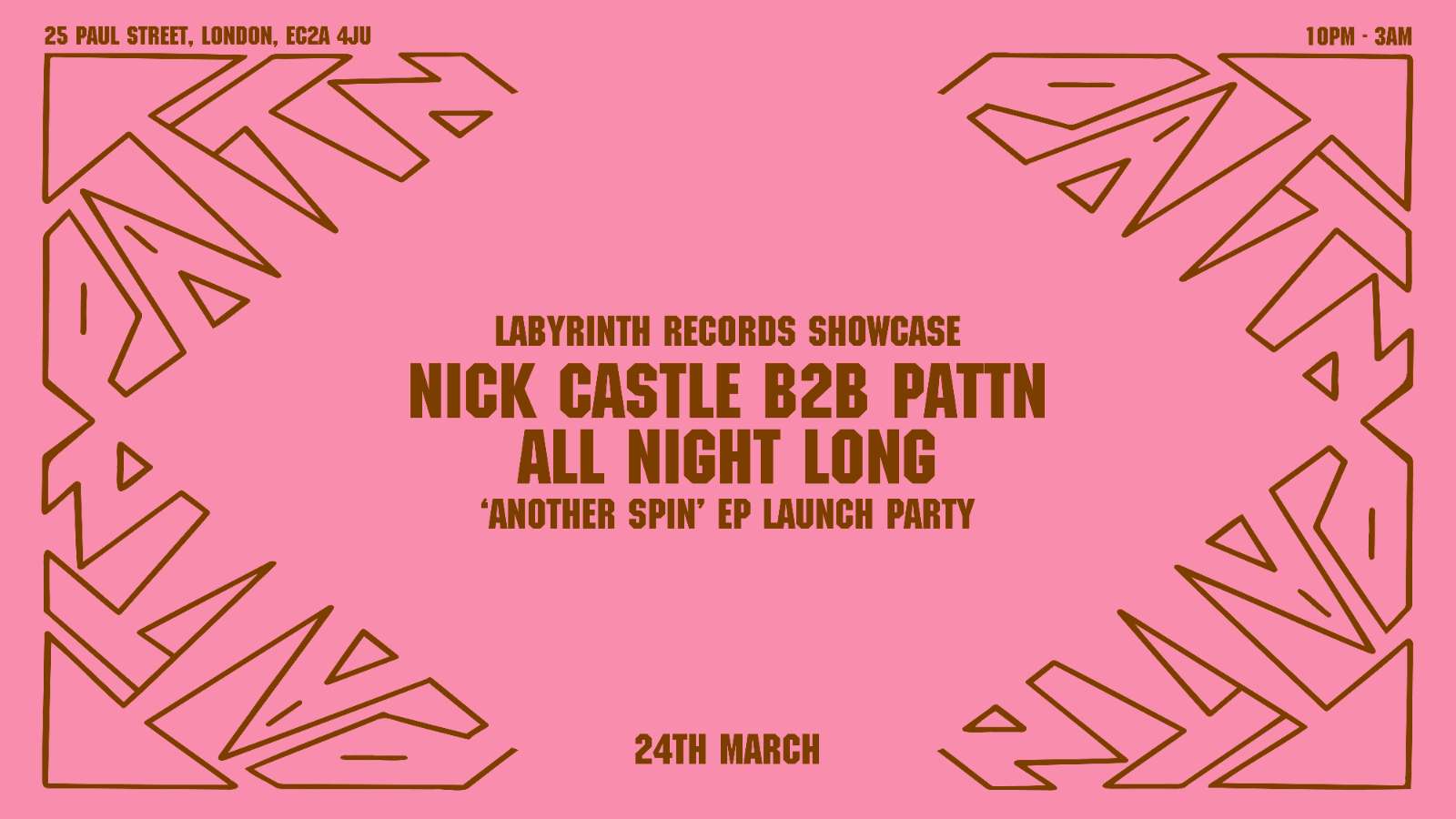Labyrinth Records Showcase: Nick Castle x Pattn All Night Long  - 24 Mar 2023