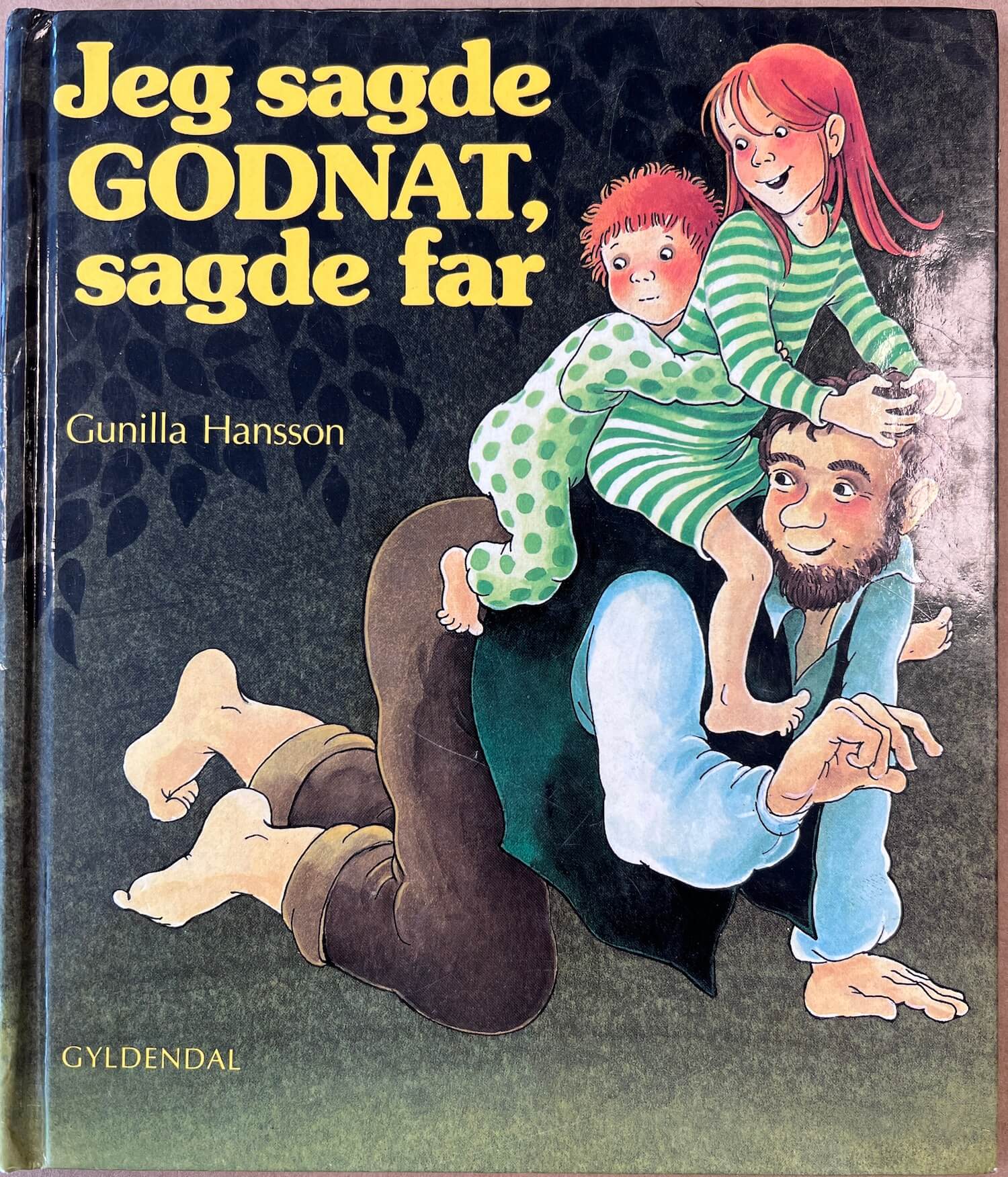 Jeg sagde GODNAT, sagde far