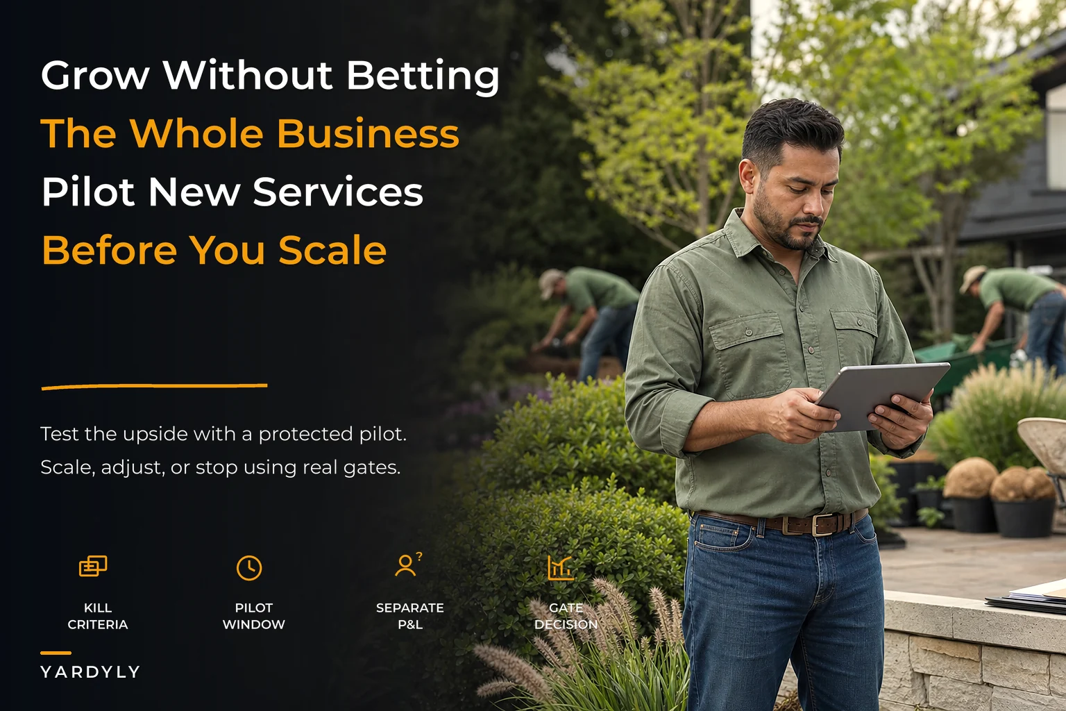 Grow Safely: A Strategic Growth Operating Model with Financial and Operational Gates for Landscapers