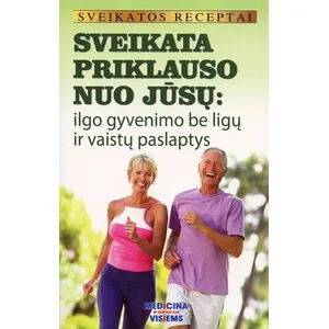 Knyga SVEIKATA PRIKLAUSO NUO JŪSŲ