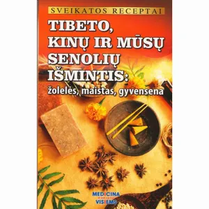 Knyga TIBETO,KINŲ IR MŪSŲ SENOLIŲ IŠMINTIS