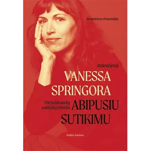 Knyga ABIPUSIU SUTIKIMU. NEUŽDRAUSTŲ SANTYKIŲ ISTORIJA