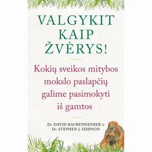 Knyga VALGYKIT KAIP ŽVĖRYS!