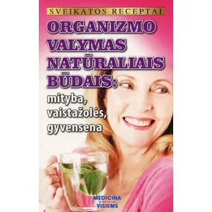 Knyga ORGANIZMO VALYMAS NATŪRALIAIS BŪDAIS
