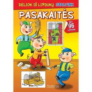 Knyga PASAKAITĖS. DĖLIOK IŠ LIPDUKŲ