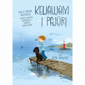 Knyga KELIAUJAM Į PAJŪRĮ. VIJA IR MEŠKA MIESTINĖJA