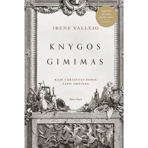 Knyga KNYGOS GIMIMAS. KAIP UŽRAŠYTAS ŽODIS TAPO AMŽINAS