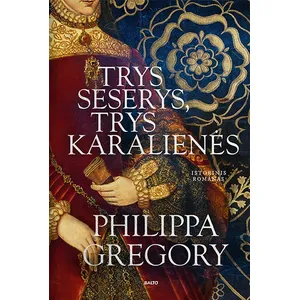 Knyga TRYS SESERYS TRYS KARALIENĖS