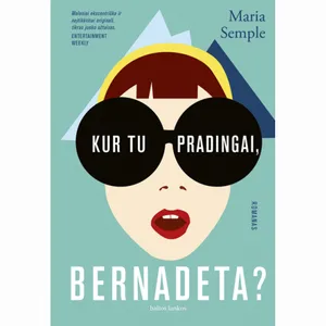 Knyga KUR TU PRADINGAI, BERNADETA?