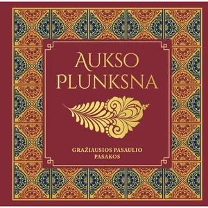 Knyga AUKSO PLUNKSNA. GRAŽIAUSIOS PASAULIO PASAKOS
