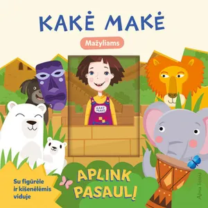 Knyga KAKĖ MAKĖ. APLINK PASAULĮ