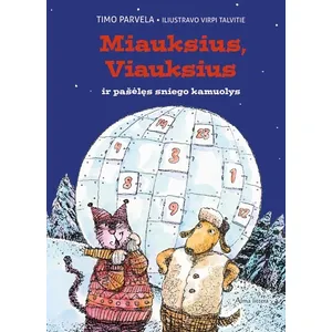 Knyga MIAUKSIUS, VIAUKSIUS IR PAŠĖLĘS SNIEGO KAMUOLYS