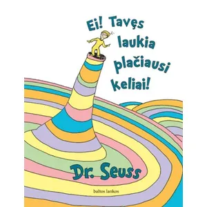 Knyga  EI! TAVĘS LAUKIA PLAČIAUSI KELIAI