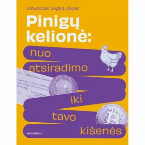 Knyga PINIGŲ KELIONĖ: NUO ATSIRADIMO IKI  TAVO KIŠENĖS